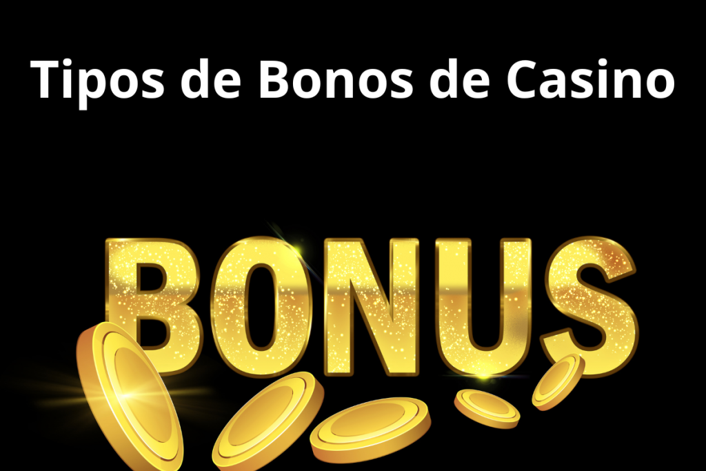 Tipos de Bonos de Casino